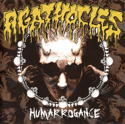 AGATHOCLES / HUMARROGANCE