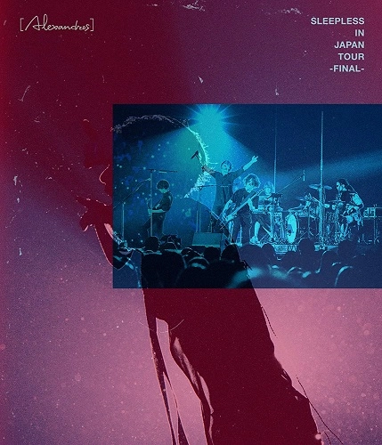 [Alexandros] / Sleepless in Japan Tour -Final-