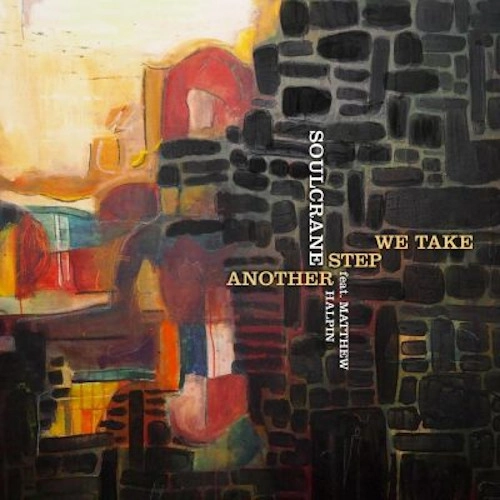 SOULCRANE / ANOTHER STEP WE TAKE