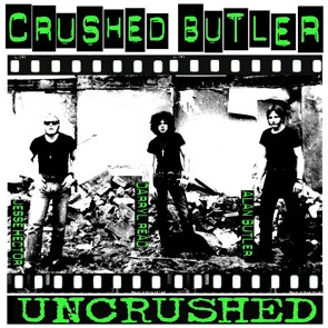 CRUSHED BUTLER / クラッシュド・バトラー / UNCRUSHED