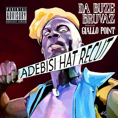 DA BUZE BRUVAZ & GIALLO POINT / ADEBESI HAT RECUT