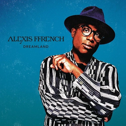 ALEXIS FFRENCH / アレクシス・フレンチ / DREAMLAND