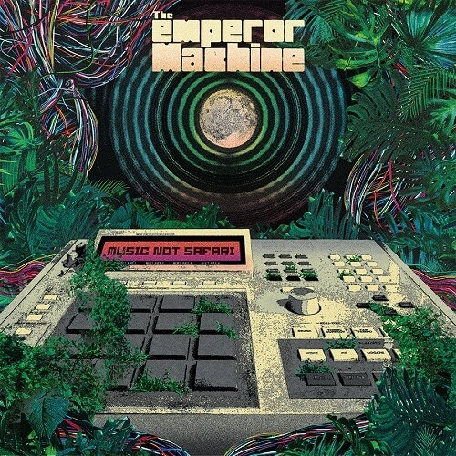 EMPEROR MACHINE / エンペラー・マシーン / MUSIC NOT SAFARI