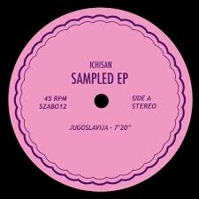 ICHISAN / SAMPLED EP