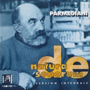 BERNARD PARMEGIANI / ベルナルド・パルメジャーニ / DE NATURA SONORUM