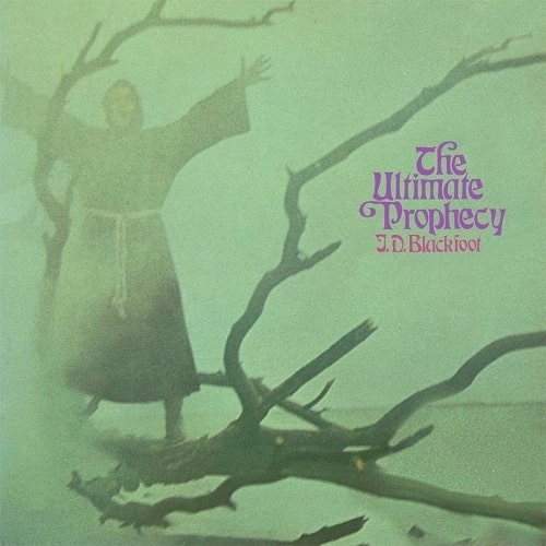 J.D.BLACKFOOT / ジェイ・ディー・ブラックフット / THE ULTIMATE PROPHECY (CD+LP)
