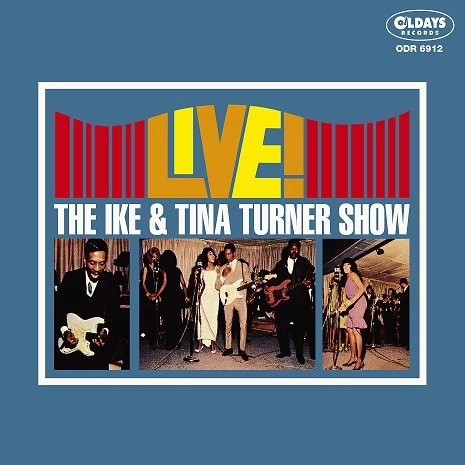 IKE & TINA TURNER / アイク&ティナ・ターナー / ライヴ!ジ･アイク＆ティナ･ターナー･ショウ Vol.1+2 / LIVE! THE IKE & TINA TURNER SHOW - VOL.1+2