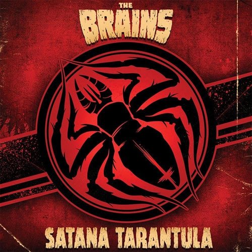 BRAINS / ブレインズ / SATANA TARANTULA