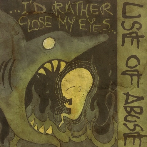 USE OF ABUSE / I'D RATHER CLOSE MY EYES（LP) / I'D RATHER CLOSE MY EYES (LP)