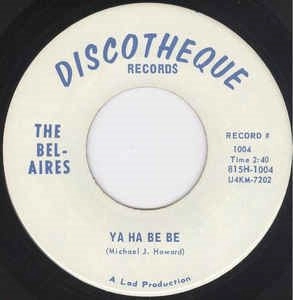 THE BEL-AIRES / IF YOU LOVE ME / YA HA BE BE