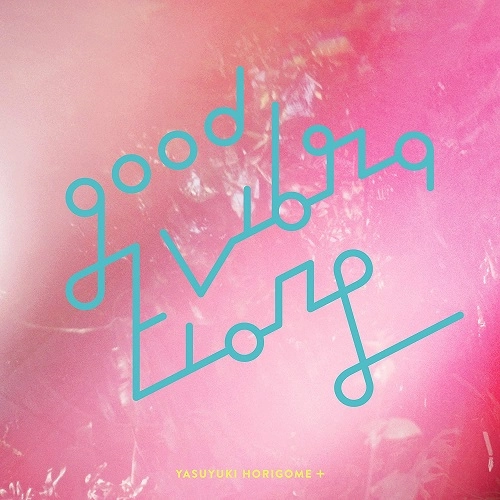YASUYUKI HORIGOME / 堀込泰行 / GOOD VIBRATIONS 2(LP) / GOOD VIBRATIONS 2