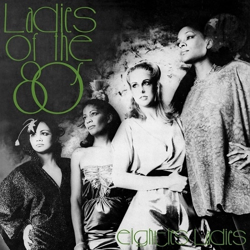 EIGHTIES LADIES / エイティーズ・レディース / LADIES OF THE EIGHTIES