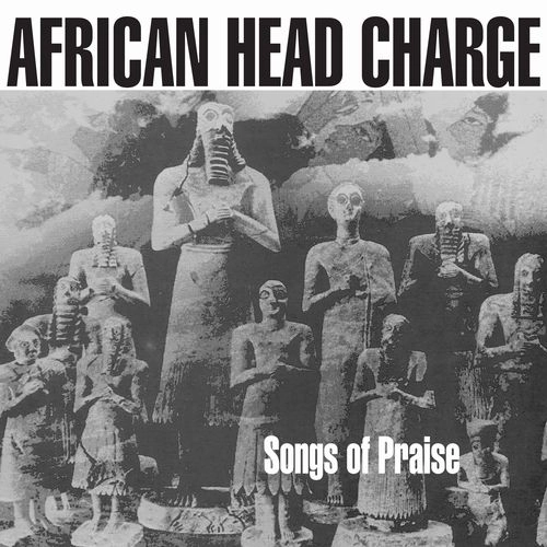 AFRICAN HEAD CHARGE / アフリカン・ヘッド・チャージ / SONGS OF PRAISE