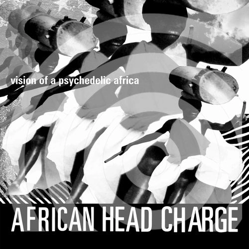 AFRICAN HEAD CHARGE / アフリカン・ヘッド・チャージ / VISION OF A PSYCHEDELIC AFRICA