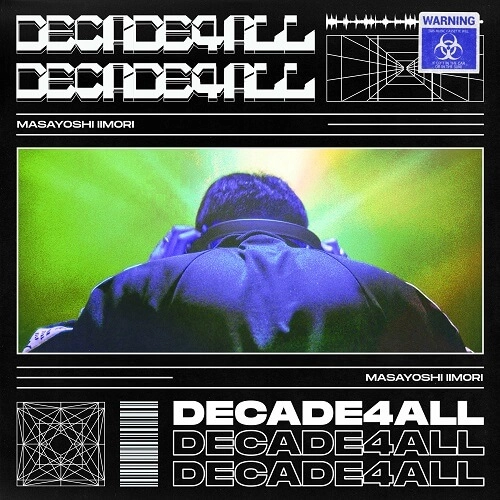MASAYOSHI IIMORI / マサヨシ・イイモリ / DECADE4ALL