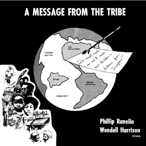 PHILLIP RANELIN & WENDELL HARRISON / フィル・ラネリン&ウェンデル・ハリソン / メッセージ･フロム･ザ･トライブ / MESSAGE FROM THE TRIBE