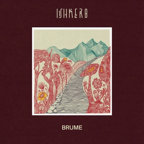 ISHKERO / イシケロ / BRUME