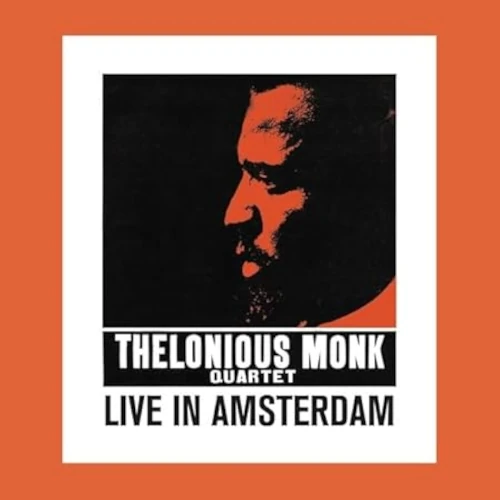 THELONIOUS MONK / セロニアス・モンク / LIVE IN AMSTERDAM