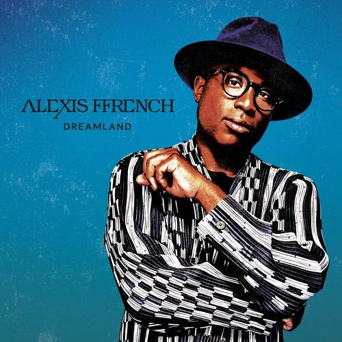 ALEXIS FFRENCH / アレクシス・フレンチ / ドリームランド / DREAMLAND