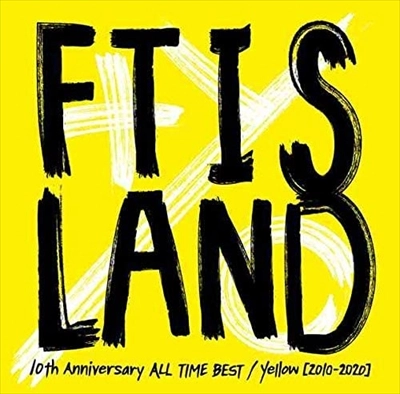 FTISLAND / FTアイランド / 10TH ANNIVERSARY ALL TIME BEST/ YELLOW [2010-2020]