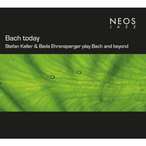 STEFAN KELLER / シュテファン・ケラー / BACH TODAY