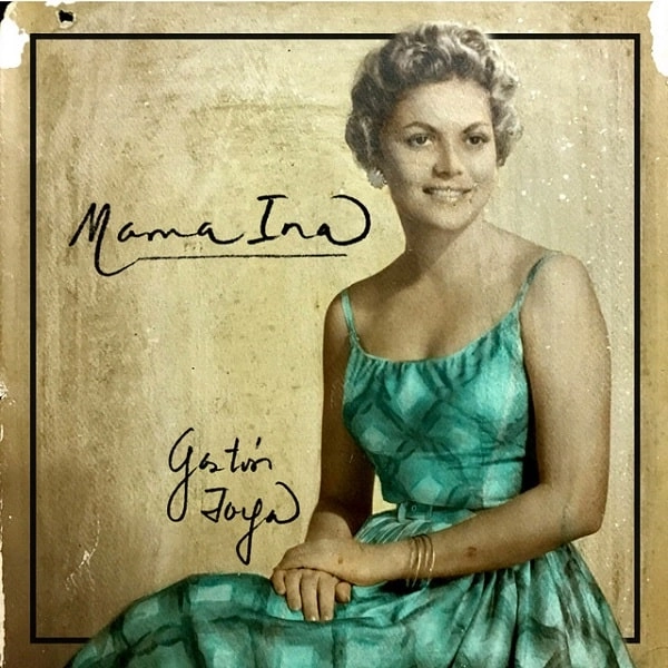GASTON JOYA / ガストン・ホジャ / MAMA INA