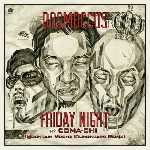 DOSMOCCOS / ドスモッコス / Friday Night feat. Coma-Chi Mountain Mocha Kilimanjaro Remix Vocal / Instrumantal
