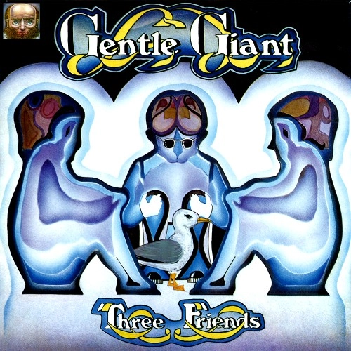 GENTLE GIANT / ジェントル・ジャイアント / THREE FRIENDS: 180g LIMITED VINYL