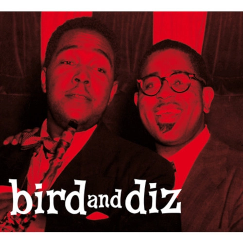 CHARLIE PARKER / チャーリー・パーカー / BIRD & DIZ