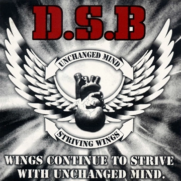 D.S.B / ディーエスビー / WINGS CONTINUE TO STRIVE WITH UNCHANGED MIND