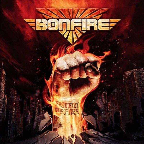 BONFIRE / ボンファイアー / FISTFUL OF FIRE