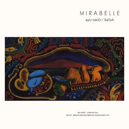 ayU tokiO / SaToA / MIRABELLE