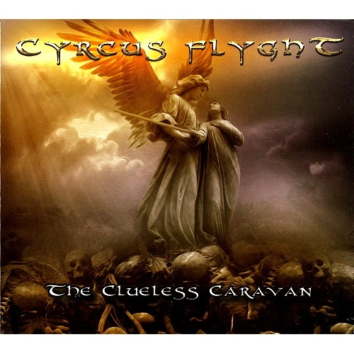 CYRCUS FLYGHT / THE CLUELESS CARAVAN / CLUELESS CARAVAN 
