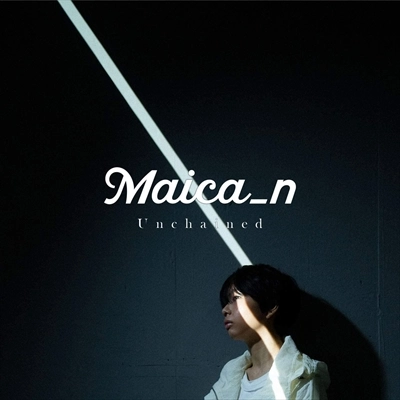 Maica_n / Unchained