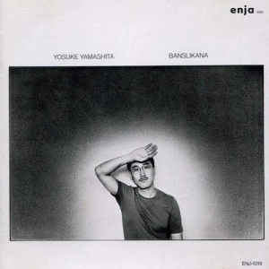 YOSUKE YAMASHITA / 山下洋輔 / バンスリカーナ / BANSLIKANA
