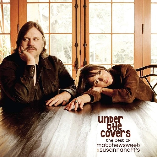MATTHEW SWEET & SUSANNA HOFFS / マシュー・スウィート&スザンナ・ホフス / ベスト・オブ・アンダー・ザ・カヴァーズ / BEST OF UNDER THE COVERS