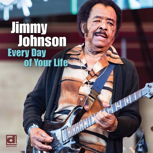 JIMMY JOHNSON / ジミー・ジョンソン / エヴリー・デイ・オブ・ユア・ライフ