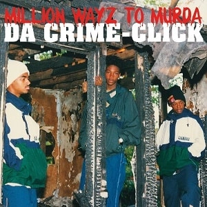 DA CRIME-CLICK / MILLION WAYZ TO MURDA（国内盤）