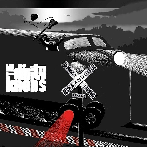 DIRTY KNOBS / WRECKLESS ABANDON