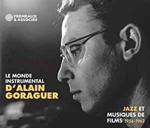 ALAIN GORAGUER / アラン・ゴラゲール / LE MONDE INSTRUMENTAL