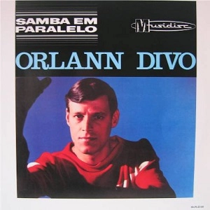 ORLANN DIVO / オルランヂーヴォ / SAMBA EM PARALELO