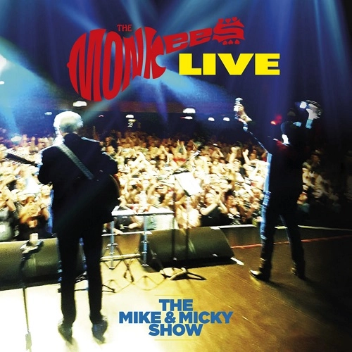 MONKEES / モンキーズ / THE MONKEES LIVE ? THE MIKE & MICKY SHOW / MONKEES LIVE ? THE MIKE & MICKY SHOW