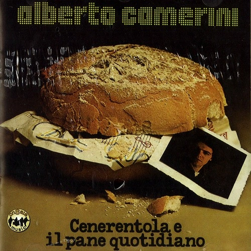 ALBERTO CAMERINI / CENERENTOLA E IL PANE QUOTIDIANO