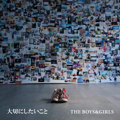 THE BOYS&GIRLS / 大切にしたいこと