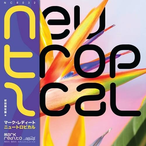 MARK REDITO / マーク・レディート / NEUTROPICAL