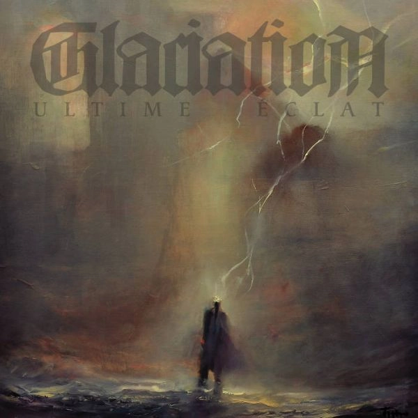 GLACIATION / ULTIME ECLAT