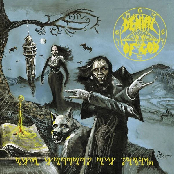 DENIAL OF GOD / THE HORRORS OF SATAN / HORRORS OF SATAN