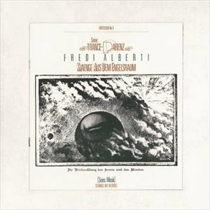 SEINE TRANCE-PARENZ FREDI ALBERTI / KLAENGE AUS DEM ENGELSRAUM