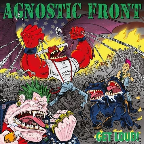 AGNOSTIC FRONT / アグノスティック・フロント / GET LOUD!