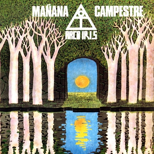 ARCO IRIS (PROG) / アルコ・イリス / MANANA CAMPESTRE